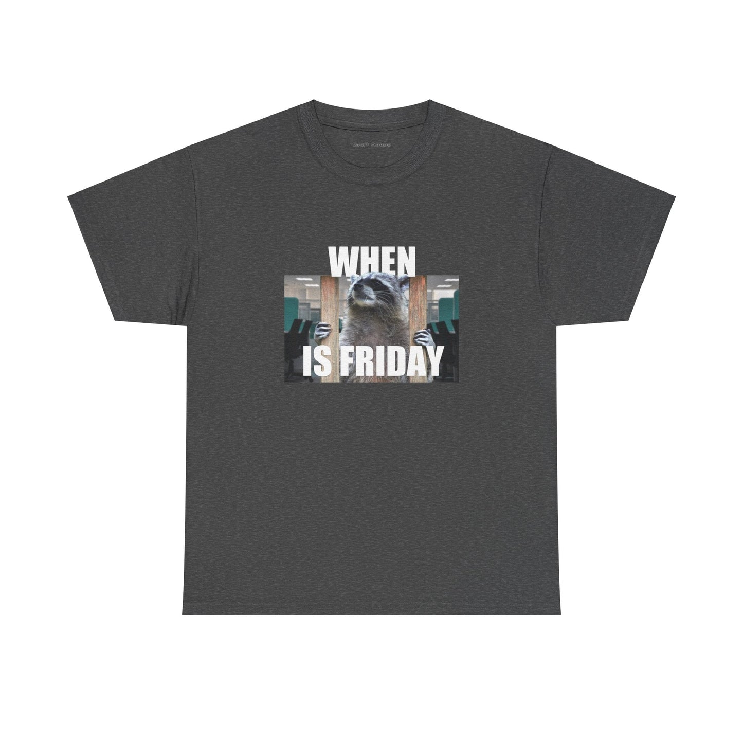 WHEN IS FRIDAY RACCOON TEE - Cozy Igloo